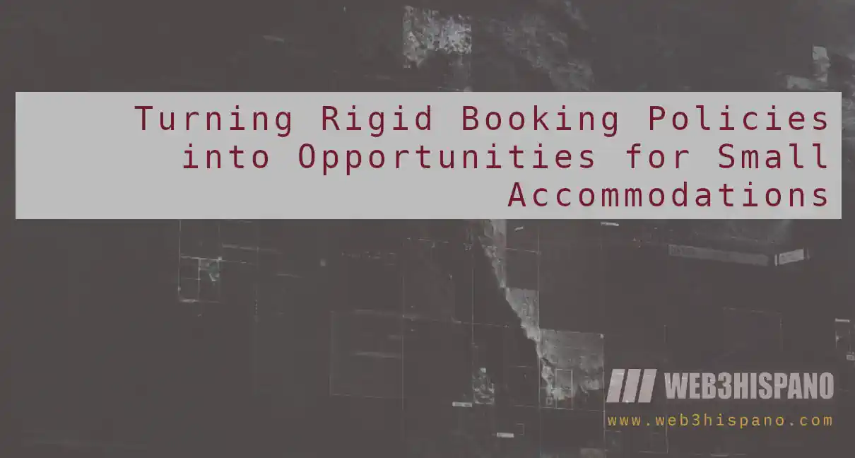Turning Rigid Booking Policies into Opportunities for Small Accommodations